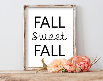 Fall Sweet Fall print, Fall sign, Fall Printable, Fall Decor, Fall Sign, Printable Fall Sign, Welcome Autumn, Barnwood Sign, Welcome Sign
