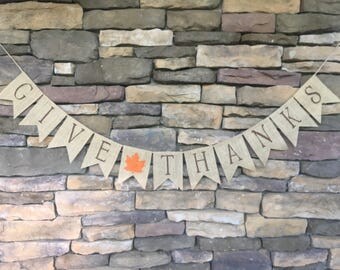 Give Thanks burlap banner, Give Thanks banner, Burlap banner, Thanksgiving burlap banner, Thanksgiving garland, Thanksgiving decor
