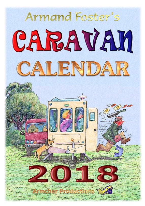 2018 CARAVAN CARTOON calendar by Armand Foster