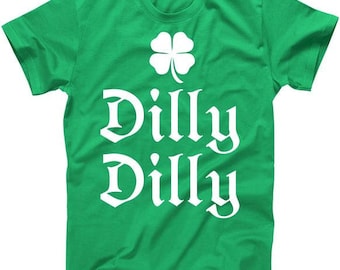 st paddys day dilly dilly shirt