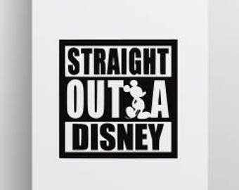Straight Outta Disney; Disney SVG; Shirt Decal; SVG; Silhouette; Cameo; Cricut; Mickey Mouse; Disney Vacation