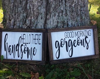 Good Morning Gorgeous Hello There Handsome framed sign set-farmhouse signs-fixer upper style-bedroom decor-bathroom decor-rustic style-home