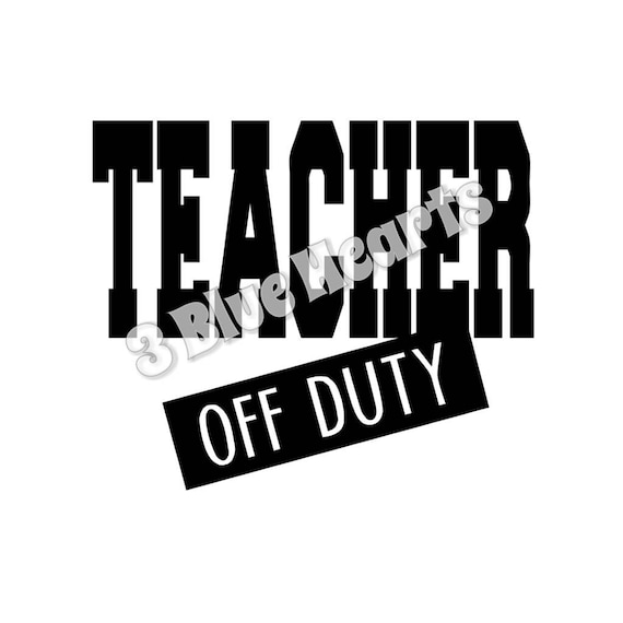 Download Teacher Off Duty svg studio dxf pdf jpg png