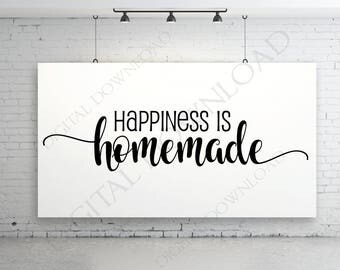 Happiness is homemade Typography SVG Vector Clipart File Download -Vinyl Saying, Instant Download svg ai pdf, DIY Signs, Printable Quotes