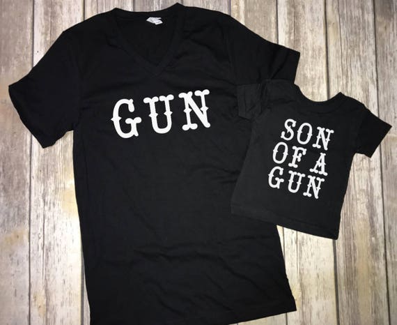 Gun Son of a Gun Father Son Matching T-Shirts