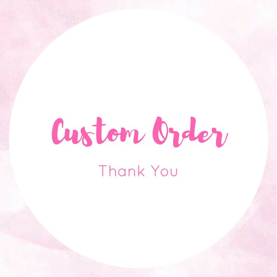 Custom Order for Courtney Murray. Thank you!