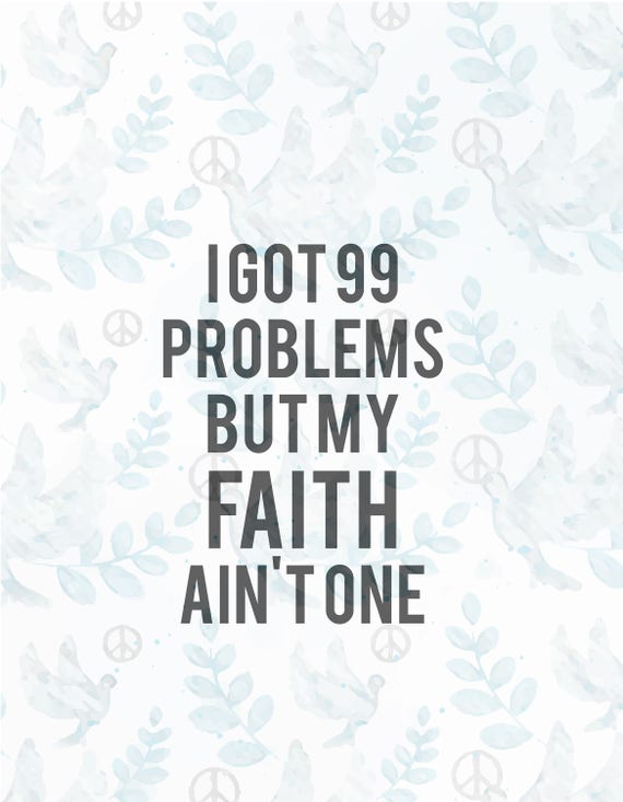 I got 99 Problems but my faith SVG fileJesus svgfaith