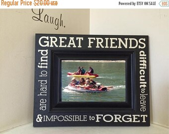 ON SALE Personalized Picture Frame wooden sign w vinyl quote...Great friends are hard to find, difficult to leave, and impossible to forget