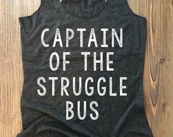 CAPTAIN - of the Struggle BUS - mom life tank.
