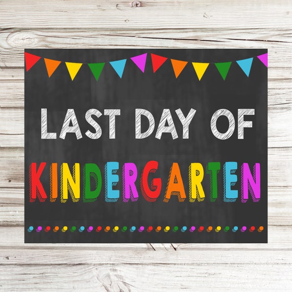 Items similar to Last Day of Kindergarten Printable Sign Instant