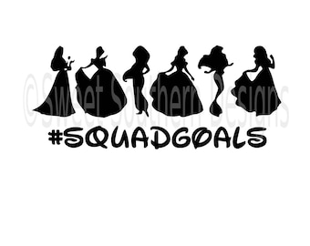 Squadgoals princess squad goals disney DXF SVG PDF instant download design for cricut or silhouette