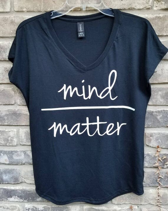 mind matter shirt