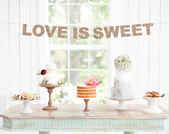Love is Sweet Banner, Gold Glitter Wedding Banner, Love is Sweet Sign, Love Banner, Engagement Banner, Dessert Table Banner, Cake Table