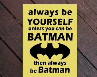 Batman Vinyl Decal, Superhero Vinyl, Decals, Batman Sticker, Decals for Canvas, Vinyl for Wood Sign, Always Be Yourself, Batman Vinyl Quote
