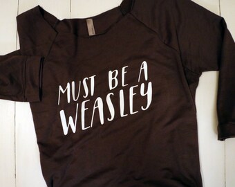 Must Be A Weasley - Sweatshirt | Harry Potter