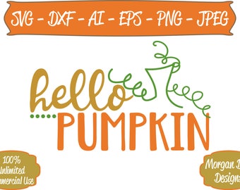 Pumpkin SVG - Hello Pumpkin SVG - Fall svg - Files for Silhouette Studio/Cricut Design Space