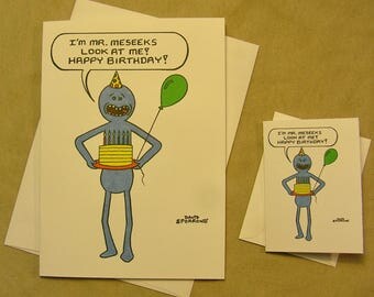 Rick and Morty Birthday Card. "Mr. Meseeks". Regular size card and mini-version. A Lunar Eclipse cartoon birthday card.