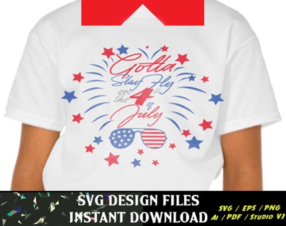 Download Staying Fly for the 4th of July svg, Memorial Day, 4th of ...