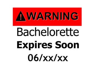 Warning Bachelorette expires soon; Bachelorette party svg; scg file; dxf file