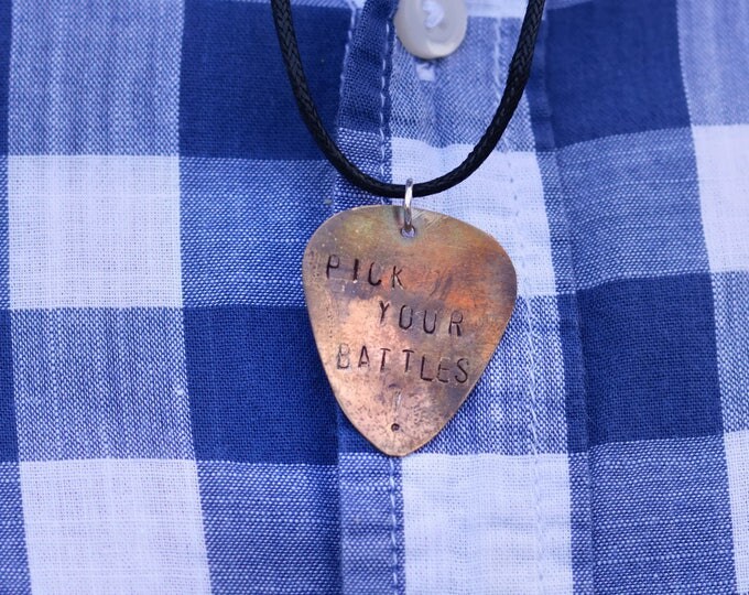 Pick Your Battles Hand Stamped Guitar Pick Pendant, Copper or Brass Guitar Pick Necklace, Gift for Musicians, Unique Birthday Gift