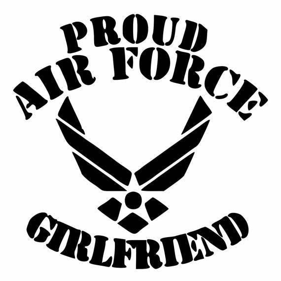 Proud Air Force Girlfriend Vinyl Decal For Cars Walls Yeti