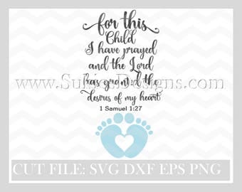For This Child I Have Prayed SVG, DXF, PNG Files for Cricut and Silhouette cutting christian svg, bible svg, Jesus svg, Religious svg,