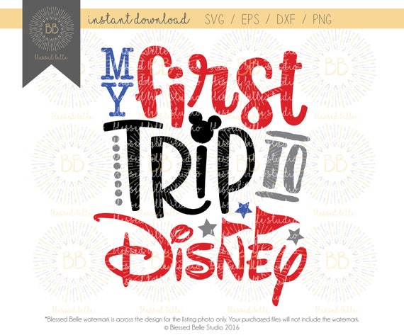 Free Free 99 My First Disney Trip Svg Free SVG PNG EPS DXF File