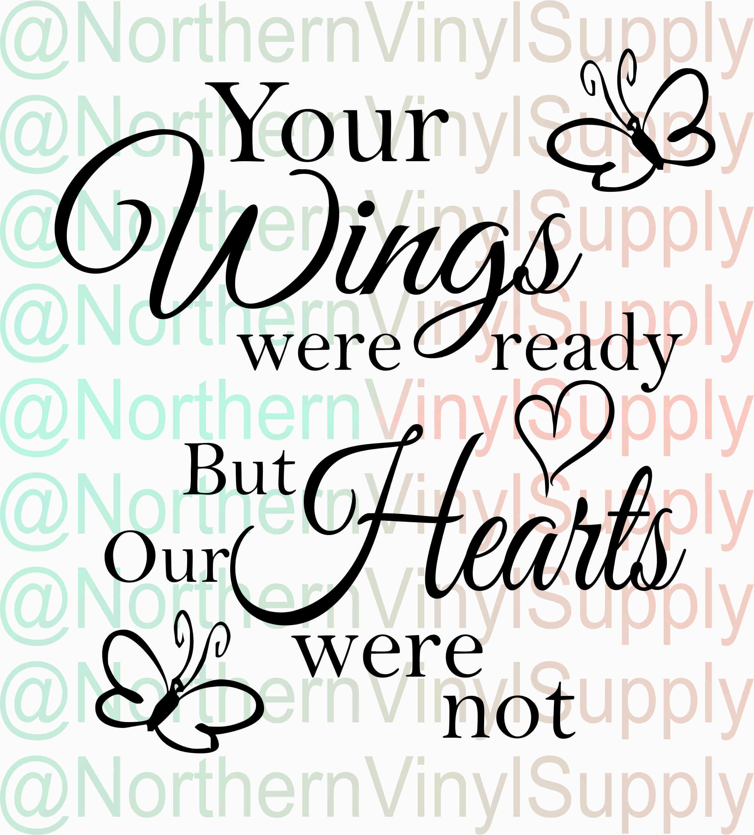 Download Memorial SVG Your Wings Were Ready But Our Hearts Were Not