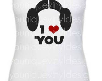 I love you Princess Leia shirt / Star Wars / Princess Leia / Women's Shirt / Matching Couples Shirts