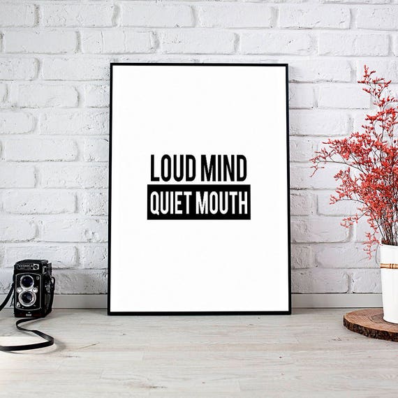 Loud Mind Quiet Mouth Motivational Artwall