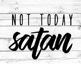 Not Today Satan Svg - Png, Funny Svg, Religious Svg, Faith Svg, Jesus Svg, Cricut Svg, Svg Cut Files for Cricut