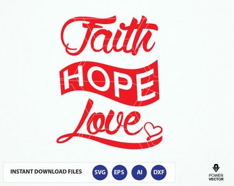 Faith Hope Love Svg. Faith, Hope, Love, Bible Verse Svg Files. Bible Verse Silhouette Cut Files. Christian T shirt Design Dxf, Png, Iron on