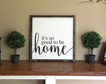 Its So Good To Be Home - Its So Good To Be Home Sign - Rustic Home Decor - Rustic Wooden Sign - Housewarming - Hand Painted Sign - Wood Sign
