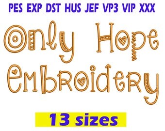 Only Hope Font Embroidery / Only Hope Font embroidery design/ INSTANT download