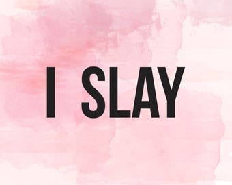 I slay | Etsy