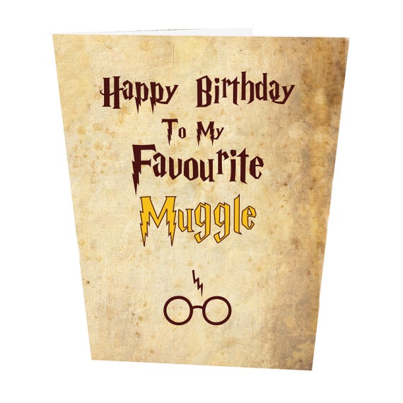 Happy Birthday To My Favourite Muggle Birthday Card