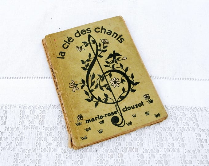 Vintage French Song Book " La Cle des Chants" 100 Songs lyrics Verse and Music Scores from 1940s, Sheet Music from France, Brocante Singing