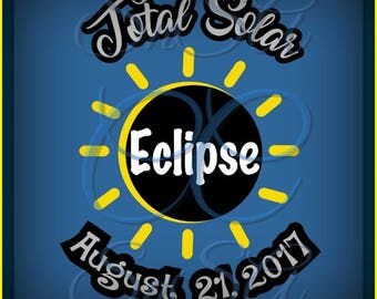 Solar Eclipse SVG Total Sun Moon August 2017 Life Mom Dad Teacher School Class Grade Camping Camper Stars DXF Mountains Southern Fall Sky.