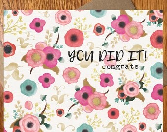 Congratulations Note Card / Every Day Spirit / Graduation Card / Floral Congrats Card / You Did It / Handmade Note Card / Proud Of You