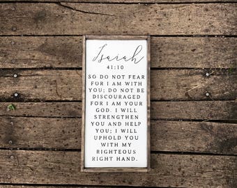 Isaiah 41:10. Farmhouse sign. Christian Sign. Wood framed Sign. Hand Painted Sign. Rustic Sign. Farmhouse Wall Decor. Scripture Sign.