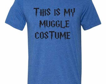 This is My Muggle Costume Unisex Triblend T-Shirt, Funny Shirt, Halloween Shirt, Halloween Costume, Harry Potter Shirt