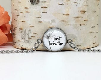 Breathe Bracelet - Stainless Steel Bracelet - Just Breathe - Encouragement Gift for Her - Thinking of You Gift - Breathe Charm