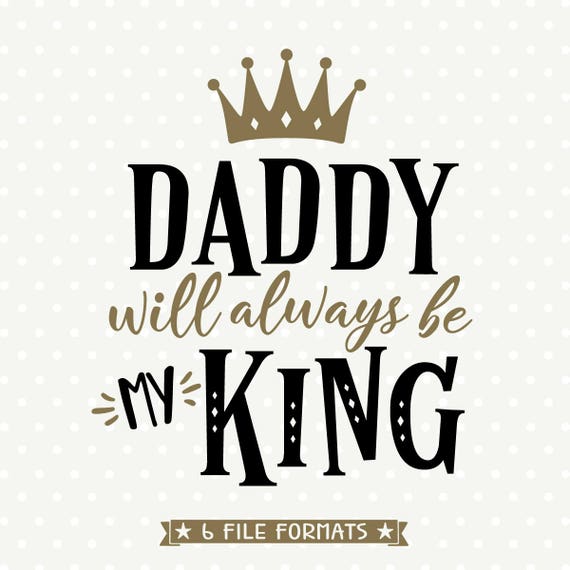 Download Fathers Day svg Daddy is my King SVG Fathers Day gift Iron