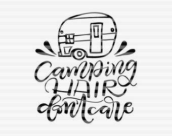 Free Free 331 Camping Hair Don&#039;t Care Svg Free SVG PNG EPS DXF File