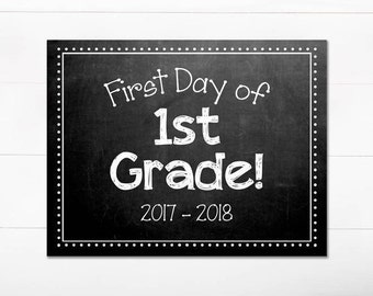 First Day of School Chalkboard Sign / 1st Grade / First Day of School / Back to School Sign / 8.5x11 DIGITAL Printable JPEG