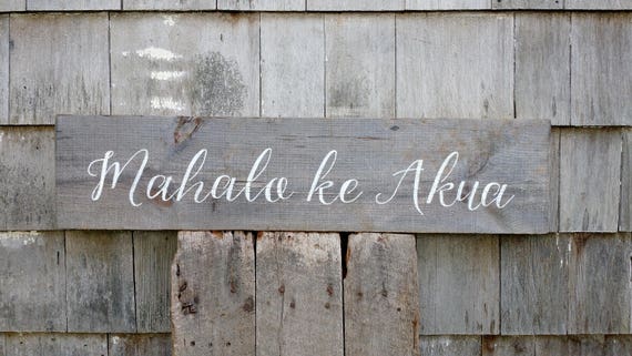 Mahalo ke Akua Hawaiian sign on barn wood hand-painted