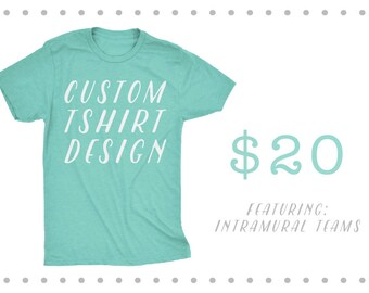 Custom Tshirt Design | feat. Intramural Teams