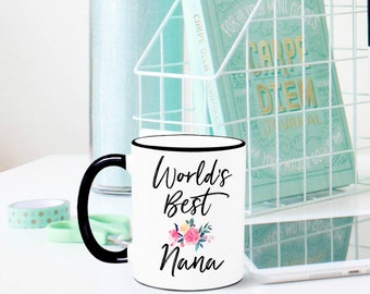 World's Best Nana Mug, Nana Mug, Grandma Mug, Grandmother Mug, Gift for Grandma, Grandparents, Gift for Nana, Nana Gift, Grandma Gift