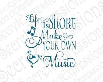 Life Is Short Svg, Make Music Svg, Music Svg, Music Sign Svg Digital Wood Sign Cutting File DXF JPEG SVG Cricut, Svg Silhouette, Print File