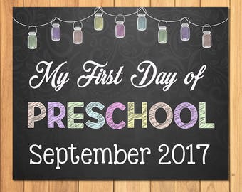 First Day of School Sign Chalkboard Mason Jars - My First Day of Preschool Sign - September 2017 - First Day of School Photo Prop Sign